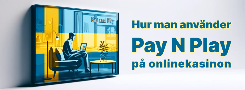Hur man använder Pay N Play på onlinekasinon